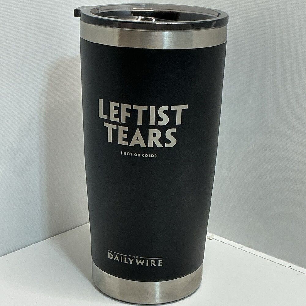 Daily Wire Leftist Tears 20 oz Stainless Steel Insulated Tumbler Black Hot Cold